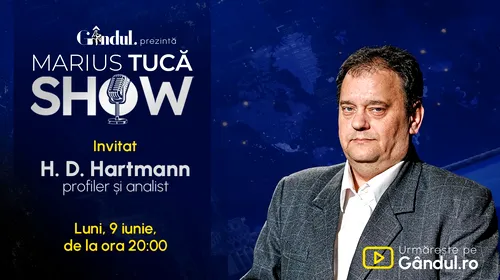Marius Tucă Show începe luni, 9 iunie, de la ora 20.00, live pe Gândul. Invitat: H.D. Hartmann