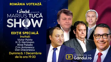 Marius Tucă Show începe duminică, 1 decembrie, de la ora 19.00, live pe gândul.ro. Ediție Specială – România votează!