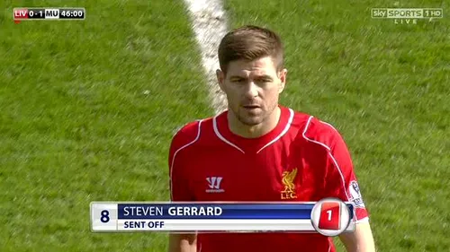 INCREDIBIL! Gerrard, eliminat la 42 de secunde după ce a intrat pe teren în ultimul său derby cu Manchester United. A fost cel mai scurt meci din cariera lui Stevie G la Liverpool