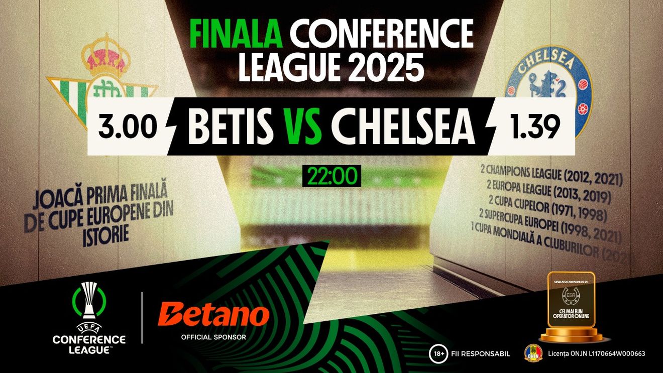 ADVERTORIAL. Real Betis și Chelsea, înfruntare de gală pentru trofeul Conference League