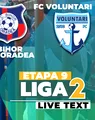 FC Bihor Oradea – FC Voluntari, meciul care deschide etapa a 9-a din Liga 2