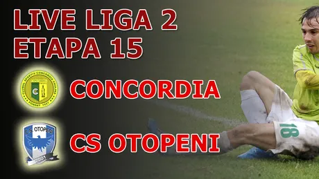 Execuție în direct!** Concordia Chiajna - CS Otopeni 4-0