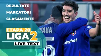 Etapa 20 din Liga 2 | Primele cinci meciuri ale zilei încep la ora 11:00. Steaua încă speră la play-off