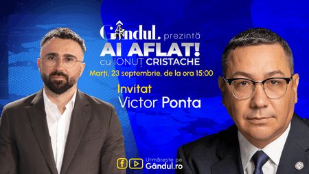 „Ai Aflat! cu Ionuț Cristache” începe marți, 23 septembrie, de la ora 15.00, live pe Gândul. Invitat: Victor Ponta