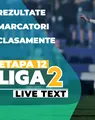 Etapa 12 Liga 2 | Primele șapte jocuri ale zilei încep la ora 11:00. Știința Poli Timișoara are misiune facilă să-și mențină poziția de lider