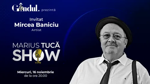 Marius Tucă Show începe miercuri, 16 noiembrie, de la ora 20.00, live pe gândul.ro