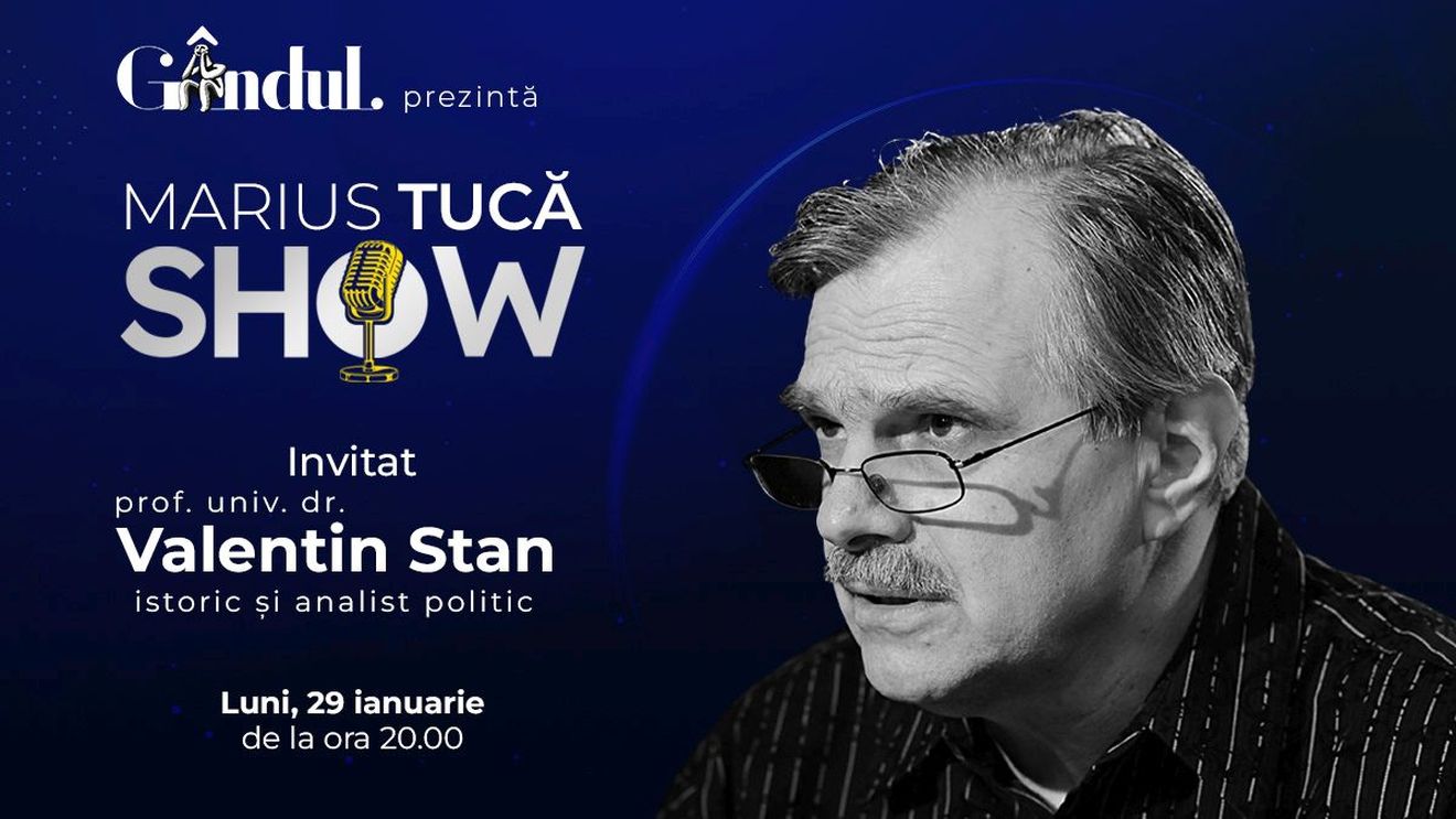 Marius Tucă Show începe luni, 29 ianuarie, de la ora 20.00, live pe gandul.ro. Invitat: prof. univ. dr. Valentin Stan