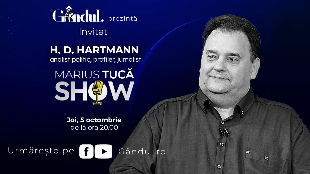 Marius Tucă Show începe joi, 5 octombrie, de la ora 20.00, live pe gândul.ro. Invitat: H. D. Hartmann