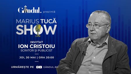Marius Tucă Show începe joi, 30 mai, de la ora 20.00, live pe gândul.ro. Invitat: Ion Cristoiu