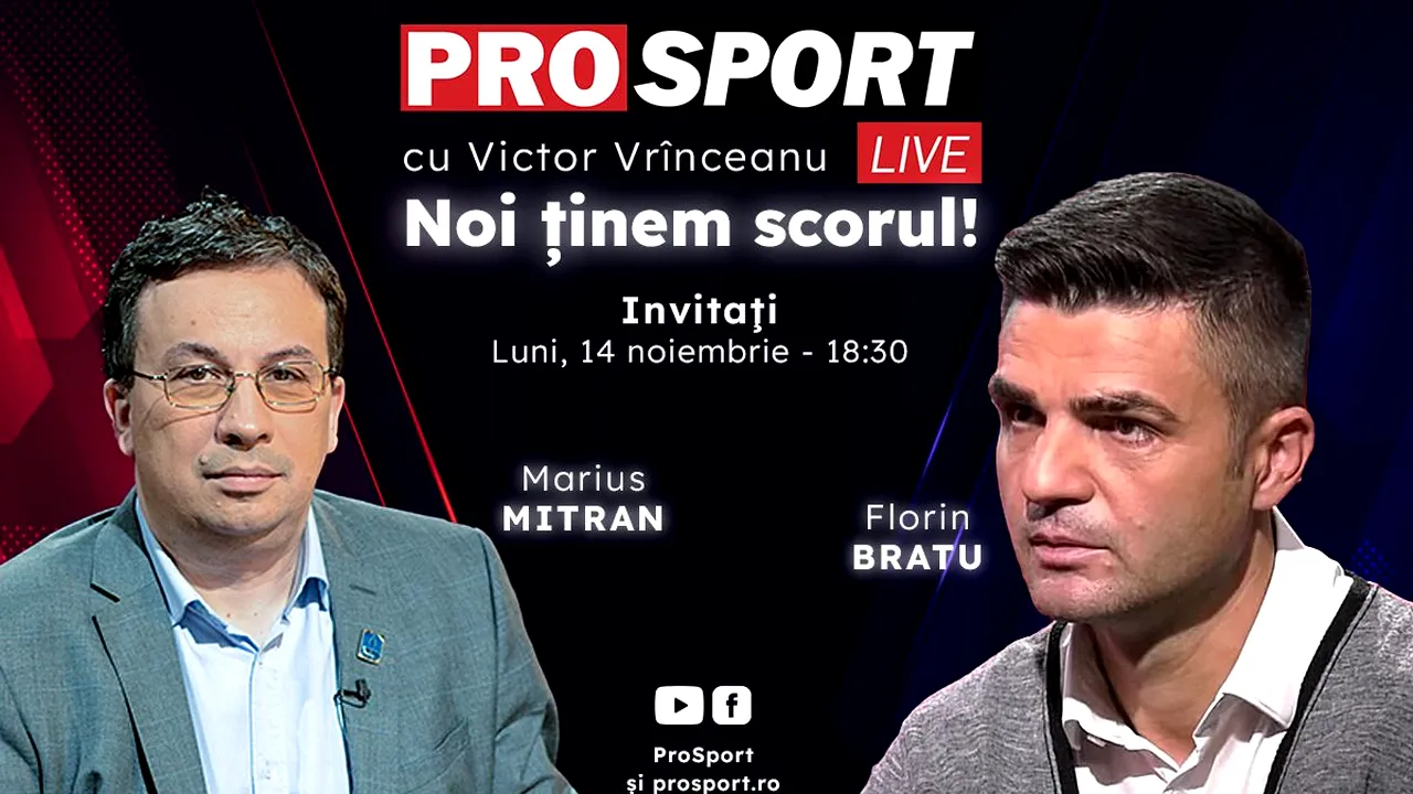 ProSport Live, o nouă ediție premium pe prosport.ro! Fostul selecționer U21, Florin Bratu, și jurnalistul Marius Mitran sunt invitații speciali ai emisiunii, de la 18:30