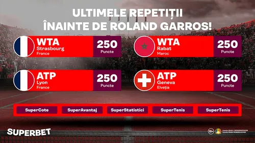 ADVERTORIAL | Patru turnee în trei țări și repetiția finală pentru Roland Garros! Vezi cum arată SuperSăptămâna de Tenis pe Superbet