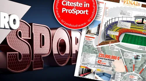 Luni în ProSport: supliment de excepție, GRATUIT cu ediția tipărită** „100 de zile până la finala Europa League”