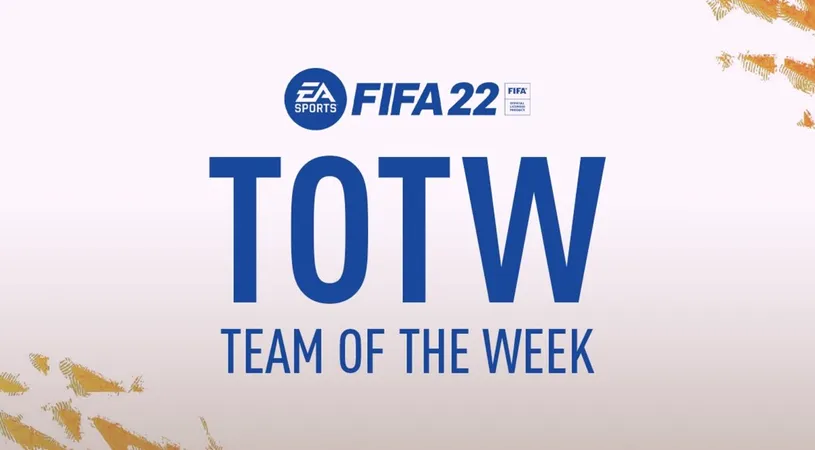 EA Sports a lansat o nouă ediție de FIFA 22 Team Of The Week! Ce carduri pot obține gamerii din seria Echipa Săptămânii