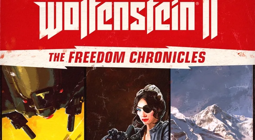 Wolfenstein II: The Freedom Chronicles - al doilea episod, disponibil acum