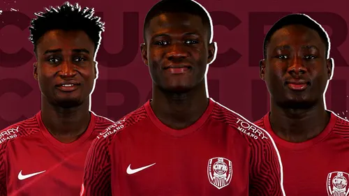 CFR Cluj, trei transferuri dintr-un foc! După ce au dat lovitura cu Emmanuel Yeboah, ardelenii au adus alți trei africani