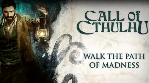 Call of Cthulhu a primit un nou trailer cu secvențe de gameplay