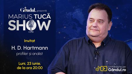Marius Tucă Show începe luni, 23 iunie, de la ora 20.00, live pe Gândul. Invitat: H.D. Hartmann