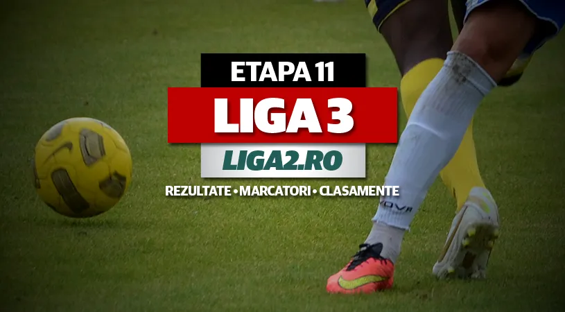 Rezultatele și marcatorii** etapei a 11-a