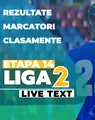 Liga 2, etapa 14 | Șase meciuri încep de la ora 11:00, printre care și al liderului, cât și al altor două echipe situate pe poziții calificabile în play-off