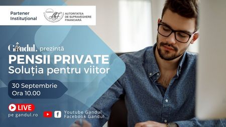 Conferința ”Pensii Private – Soluția pentru viitor”, în direct, din studioul GÂNDUL LIVE, 30 septembrie de la ora 10.00