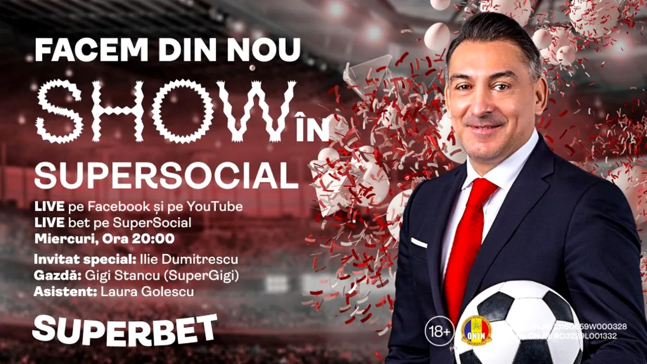 ADVERTORIAL | Pariază LIVE cu Ilie Dumitrescu în SHOW SUPERSOCIAL! Ne vezi azi, ora 20:00,  pe canalele de Facebook și YouTube ale Superbet