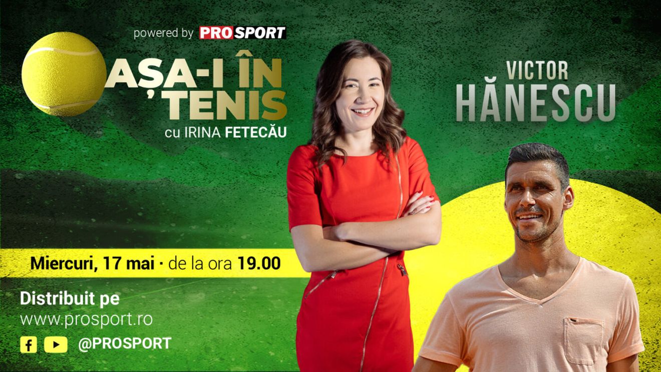 Victor Hănescu este invitatul Irinei Fetecău la „Așa-i în tenis”! Dezvăluirile spectaculoase în noua emisiune ProSport