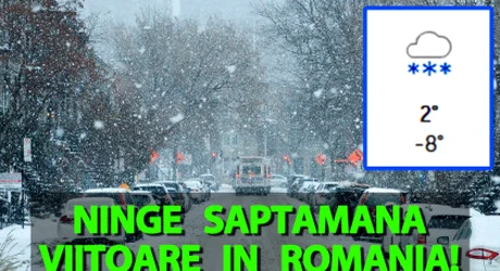 Ninge săptămâna viitoare în România! Pe ce dată vin ninsorile, potrivit meteorologilor Accuweather