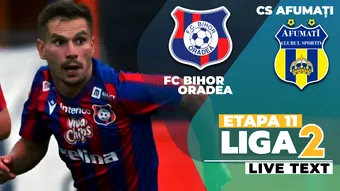 FC Bihor – CS Afumați începe la ora 11:30. Orădenii luptă pentru a reveni pe locul 2 în Liga 2
