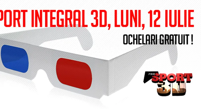 Astăzi, Prosport a apărut integral 3D! Gratuit: ochelarii și posterul Ligii I!