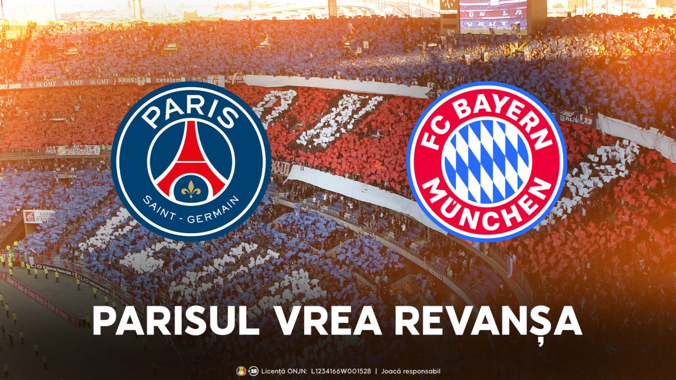ADVERTORIAL. PSG - Bayern Munchen, duelul la finalul căruia parizienii vor revanșa