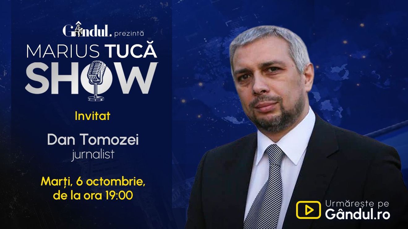 Marius Tucă Show începe marți, 6 octombrie, de la ora 19.00, live pe Gândul. Invitat: Dan Tomozei