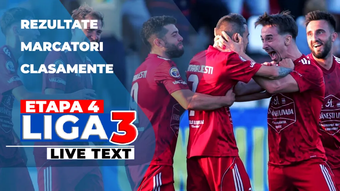 Etapa 4 Liga 3 | 27 de meciuri se dispută ACUM. Doar 8 echipe mai au punctaj maxim după primele trei runde