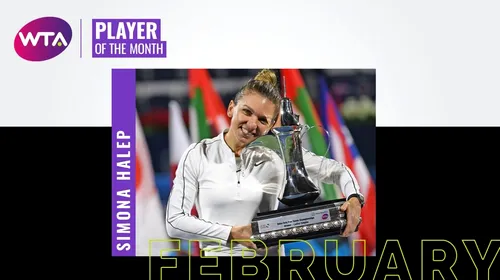 Simona Halep, desemnată cea mai bună jucătoare a lunii februarie de WTA. Care a fost motivația acestei alegeri