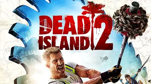 Dead Island 2, amânat până în 2016