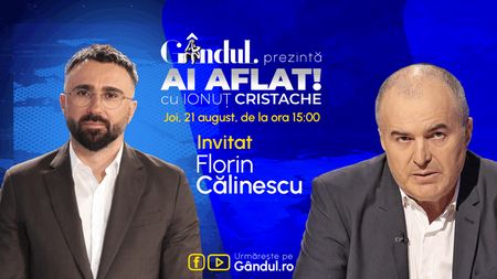 „Ai Aflat! cu Ionuț Cristache” începe joi, 21 august, de la ora 15.00, live pe Gândul. Invitat: Florin Călinescu