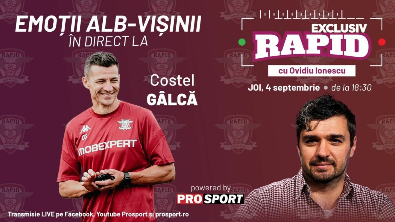 Costel Gâlcă este invitatul special de astăzi, la "EXCLUSIV RAPID", de la ora 18:30, pe YouTube - ProSport
