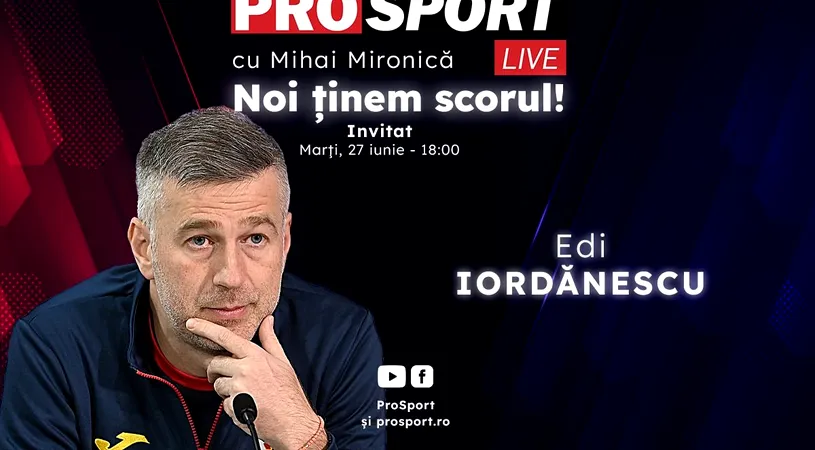 Selecționerul naționalei României, Edward Iordănescu, vorbește în exclusivitate la ProSport Live!