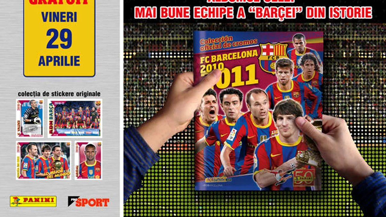 Azi ai GRATUIT în ProSport superalbumul Panini cu FC BARCELONA!