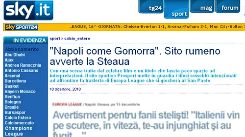 Presa italiană, șocată de teama românilor pentru meciul de la Napoli, a preluat avertismentul ProSport pentru fanii Stelei!