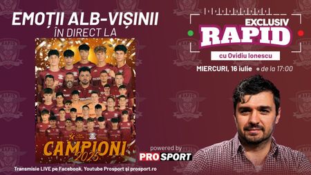 „EXCLUSIV RAPID” - alături de campionii Rapidului. Vă așteptăm alături de noi la ora 17:00, în direct pe canalul de YouTube - ProSport!