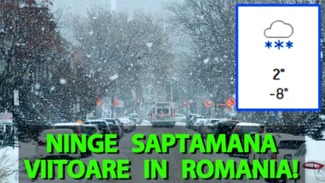 Ninge săptămâna viitoare în România! Pe ce dată vin ninsorile, potrivit meteorologilor Accuweather