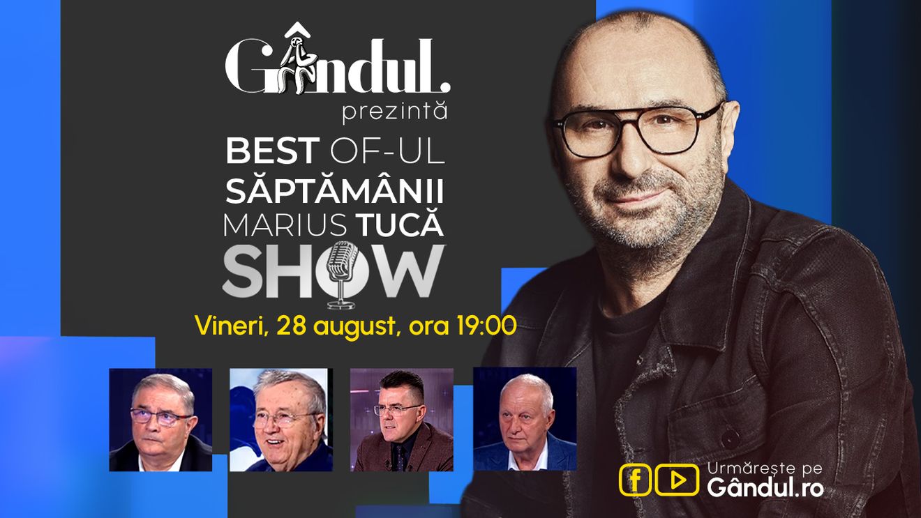 Gândul prezintă Best of Marius Tucă Show - vineri, 28 august, de la ora 19.00