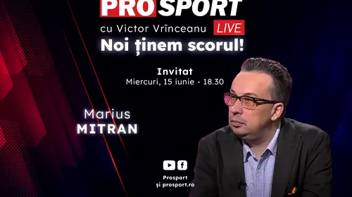 ProSport Live, o nouă ediție pe prosport.ro! Marius Mitran va analiza catastrofa tricoloră din partida România – Muntenegru și șansele formațiilor din Liga 1 în preliminariile cupelor europene