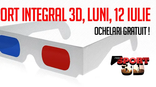 Astăzi, Prosport a apărut integral 3D! Gratuit: ochelarii și posterul Ligii I!