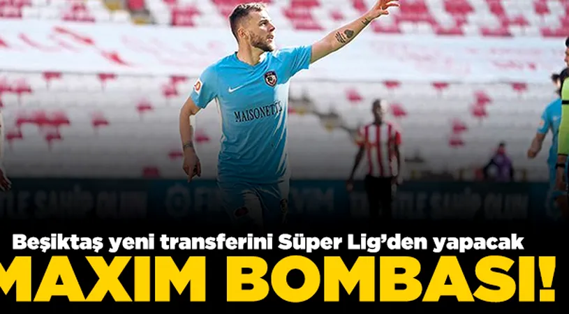 „Bomba Maxim!” Turcii de la Fanatik anunță că Alexandru Maxim e aproape de transferul carierei, după ce s-a înțeles cu Beșiktaș