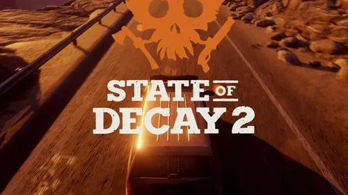State of Decay 2 – gameplay și imagini din versiunea pentru PC