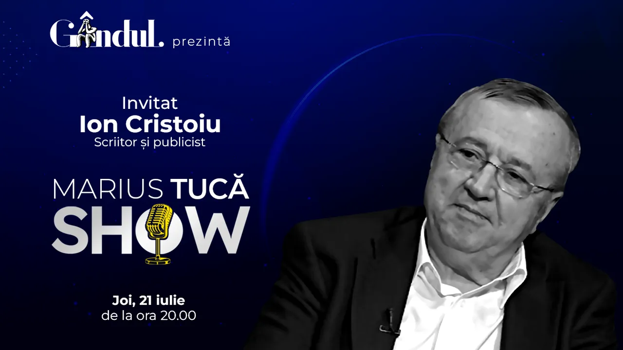 Marius Tucă Show începe joi, 21 iulie, de la ora 20.00, live pe gandul.ro