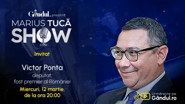 Marius Tucă Show începe miercuri, 12 martie, de la ora 20.00, live pe Gândul. Invitat: Victor Ponta