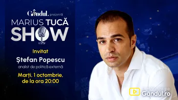 Marius Tucă Show începe marți, 01 octombrie, de la ora 20.00, live pe Gândul. Invitat: Ștefan Popescu