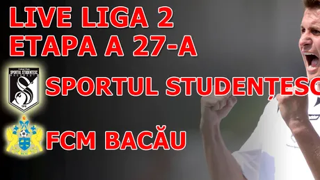 COMENTARIUL LIVE** Sportul Studențesc - FCM Bacău 4-0